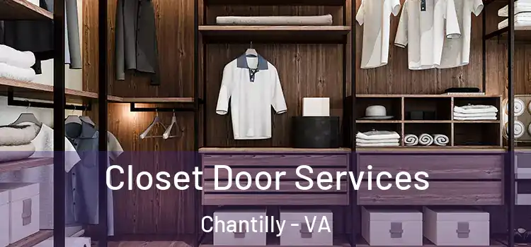 Closet Door Services Chantilly - VA