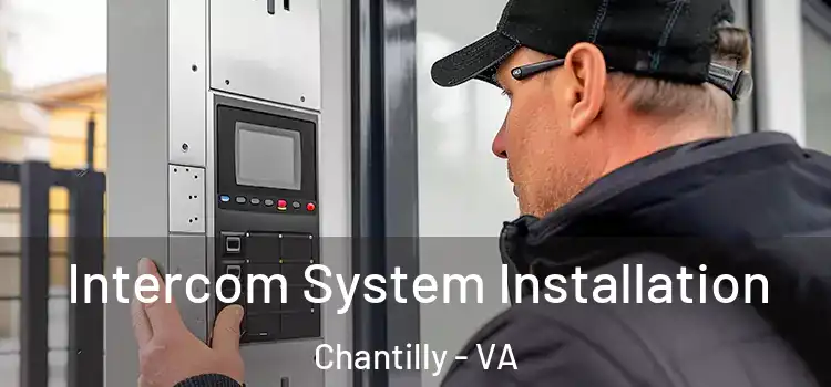  Intercom System Installation Chantilly - VA