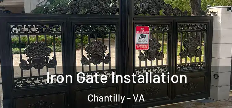 Iron Gate Installation Chantilly - VA